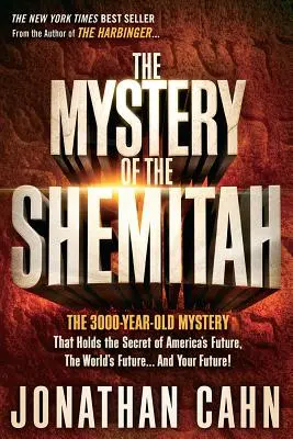 Le mystère de la Shemitah : Le mystère vieux de 3 000 ans qui renferme le secret de l'avenir de l'Amérique, de l'avenir du monde et de votre avenir ! - The Mystery of the Shemitah: The 3,000-Year-Old Mystery That Holds the Secret of America's Future, the World's Future, and Your Future!