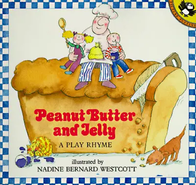 Le beurre de cacahuète et la gelée : A Play Rhyme - Peanut Butter and Jelly: A Play Rhyme