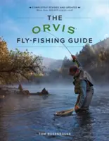 Le Guide Orvis de la pêche à la mouche, révisé - The Orvis Fly-Fishing Guide, Revised