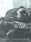 Sauvez-moi la valse - Save Me The Waltz