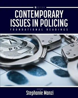 Les enjeux contemporains du maintien de l'ordre : Lectures fondamentales - Contemporary Issues in Policing: Foundational Readings