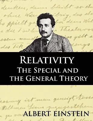 La relativité : La théorie spéciale et la théorie générale, deuxième édition - Relativity: The Special and the General Theory, Second Edition