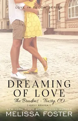 Rêver d'amour (Les Bradens à Trusty) : Emily Braden - Dreaming of Love (The Bradens at Trusty): Emily Braden