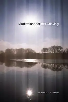 Méditations pour les personnes en deuil - Meditations for the Grieving