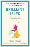 Brilliant Isles - L'art qui nous a fait - Brilliant Isles - Art That Made Us