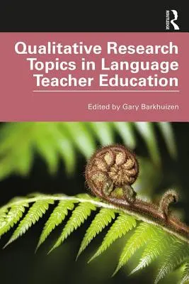 Sujets de recherche qualitative dans la formation des enseignants de langues - Qualitative Research Topics in Language Teacher Education