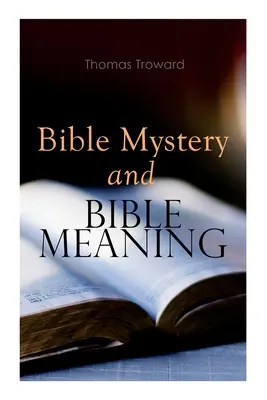 Mystère et sens de la Bible - Bible Mystery and Bible Meaning