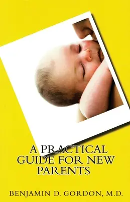 Un guide pratique pour les nouveaux parents - A Practical Guide for New Parents