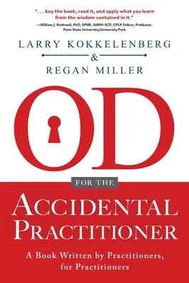 Le DO pour le praticien accidentel : Un livre écrit par des praticiens, pour des praticiens - OD for the Accidental Practitioner: A Book Written by Practitioners, for Practitioners