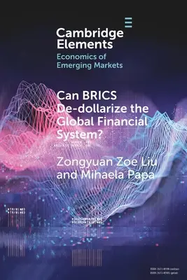 Les Brics peuvent-ils dédollariser le système financier mondial ? - Can Brics De-Dollarize the Global Financial System?