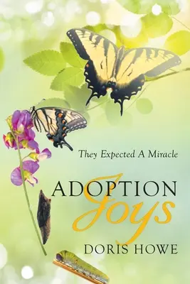 Les joies de l'adoption : Ils attendaient un miracle - Adoption Joys: They Expected A Miracle