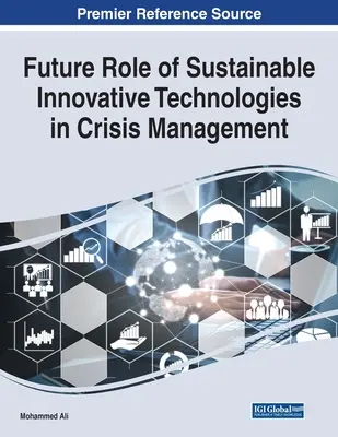 Rôle futur des technologies innovantes durables dans la gestion des crises - Future Role of Sustainable Innovative Technologies in Crisis Management