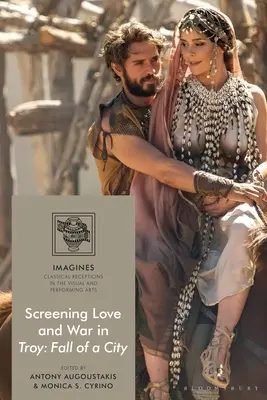 Présélection de l'amour et de la guerre à Troie : La chute d'une ville - Screening Love and War in Troy: Fall of a City