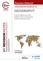 Mes notes de révision : Pearson Edexcel International GCSE (9-1) Geography - My Revision Notes: Pearson Edexcel International GCSE (9-1) Geography