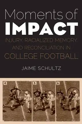 Moments d'impact : Blessures, mémoire racialisée et réconciliation dans le football universitaire - Moments of Impact: Injury, Racialized Memory, and Reconciliation in College Football