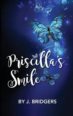 Le sourire de Priscilla - Priscilla's Smile