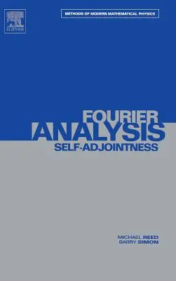 II : Analyse de Fourier, auto-adjointure : Volume 2 - II: Fourier Analysis, Self-Adjointness: Volume 2