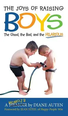 Les joies d'élever des garçons : le bon, le mauvais et l'hilarant - The Joys of Raising Boys: The Good, the Bad, and the Hilarious