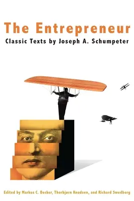 L'entrepreneur : Textes classiques - The Entrepreneur: Classic Texts