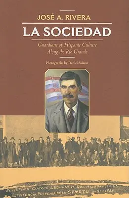 La Sociedad : Les gardiens de la culture hispanique le long du Rio Grande - La Sociedad: Guardians of Hispanic Culture Along the Rio Grande