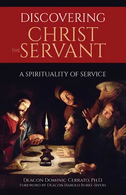 Découvrir le Christ serviteur : Une spiritualité du service - Discovering Christ the Servant: A Spirituality of Service