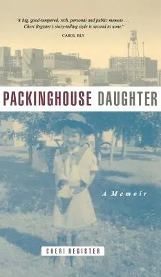 La fille de Packinghouse : Un mémoire - Packinghouse Daughter: A Memoir