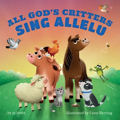 Toutes les créatures de Dieu chantent Allelu - All God's Critters Sing Allelu