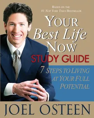 Guide d'étude Your Best Life Now : 7 étapes pour vivre à votre plein potentiel - Your Best Life Now Study Guide: 7 Steps to Living at Your Full Potential