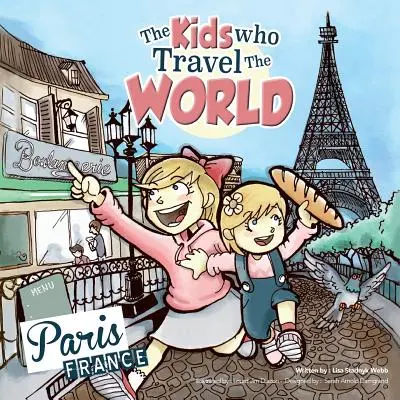 Les enfants qui voyagent à travers le monde : Paris - The Kids Who Travel the World: Paris