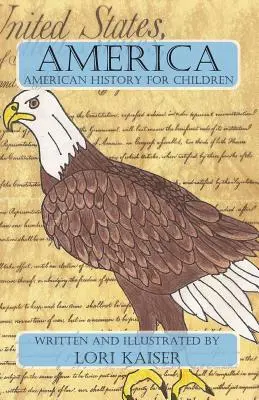 L'Amérique : L'histoire américaine pour les enfants - America: American History for Children