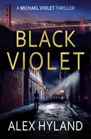 Black Violet - Un thriller de Michael Violet - Black Violet - A Michael Violet Thriller