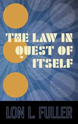 Le droit en quête de lui-même - The Law in Quest of Itself