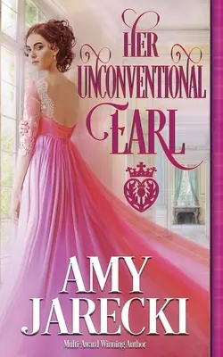 Son comte non conventionnel - Her Unconventional Earl