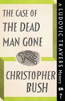 L'affaire du mort parti : un mystère de Ludovic Travers - The Case of the Dead Man Gone: A Ludovic Travers Mystery