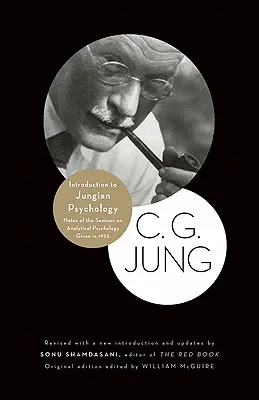 Introduction à la psychologie jungienne : Notes du séminaire sur la psychologie analytique donné en 1925 - Introduction to Jungian Psychology: Notes of the Seminar on Analytical Psychology Given in 1925