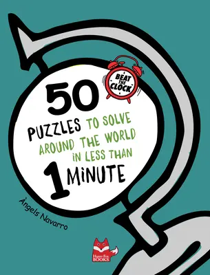 50 casse-tête et labyrinthes super amusants du monde entier - 50 Super-Fun Brain Teasers and Mazes from Around the World