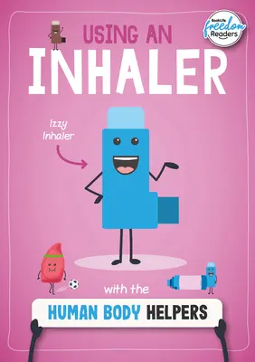 Utiliser un inhalateur avec les aides du corps humain - Using an Inhaler with the Human Body Helpers