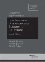 Supplément aux documents sur les problèmes juridiques des relations économiques internationales - Documents Supplement to Legal Problems of International Economic Relations