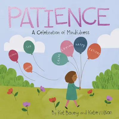 La patience : Une célébration de la pleine conscience - Patience: A Celebration of Mindfulness