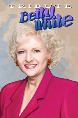 Hommage : Betty White - La bande dessinée - Tribute: Betty White - The Comic Book
