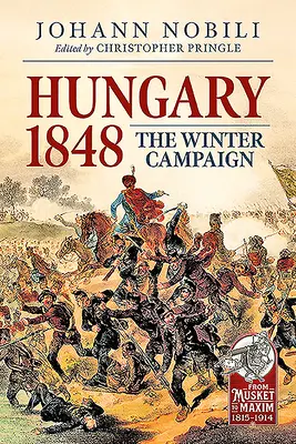 Hongrie 1848 : La campagne d'hiver - Hungary 1848: The Winter Campaign