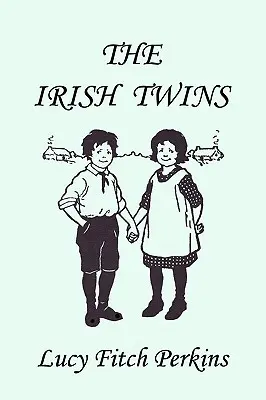 Les jumeaux irlandais, édition illustrée (Yesterday's Classics) - The Irish Twins, Illustrated Edition (Yesterday's Classics)