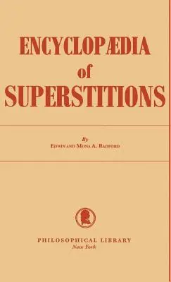 Encyclopédie des superstitions - Encyclopedia of Superstitions