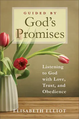 Guidé par les promesses de Dieu : Écouter Dieu avec amour, confiance et obéissance - Guided by God's Promises: Listening to God with Love, Trust, and Obedience