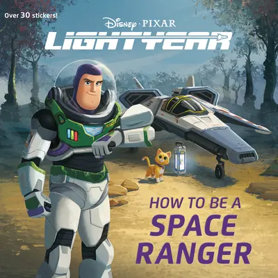 Comment devenir un Ranger de l'Espace (Disney/Pixar L'Éclair) - How to Be a Space Ranger (Disney/Pixar Lightyear)