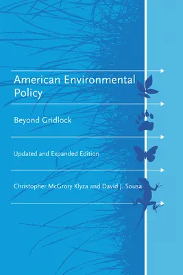 La politique environnementale américaine : Au-delà de l'impasse - American Environmental Policy: Beyond Gridlock