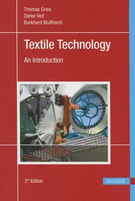 Technologie textile 2e : Une introduction - Textile Technology 2e: An Introduction