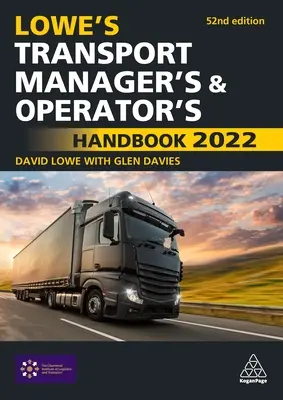 Lowe's Transport Manager's and Operator's Handbook 2022 (Manuel du gestionnaire et de l'opérateur de transport Lowe's) - Lowe's Transport Manager's and Operator's Handbook 2022