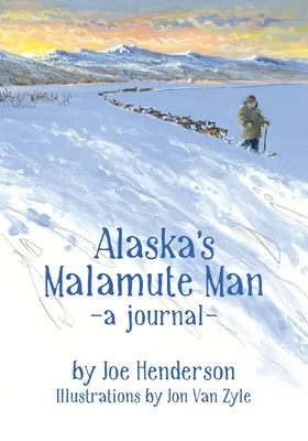 L'homme malamute de l'Alaska - Alaska's Malamute Man