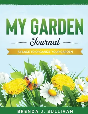 Mon journal de jardin - My Garden Journal